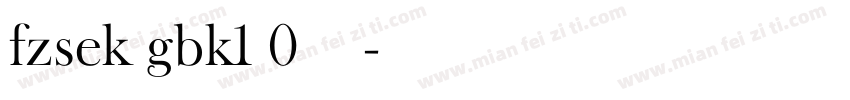 fzsek gbk1 0字体下载字体转换